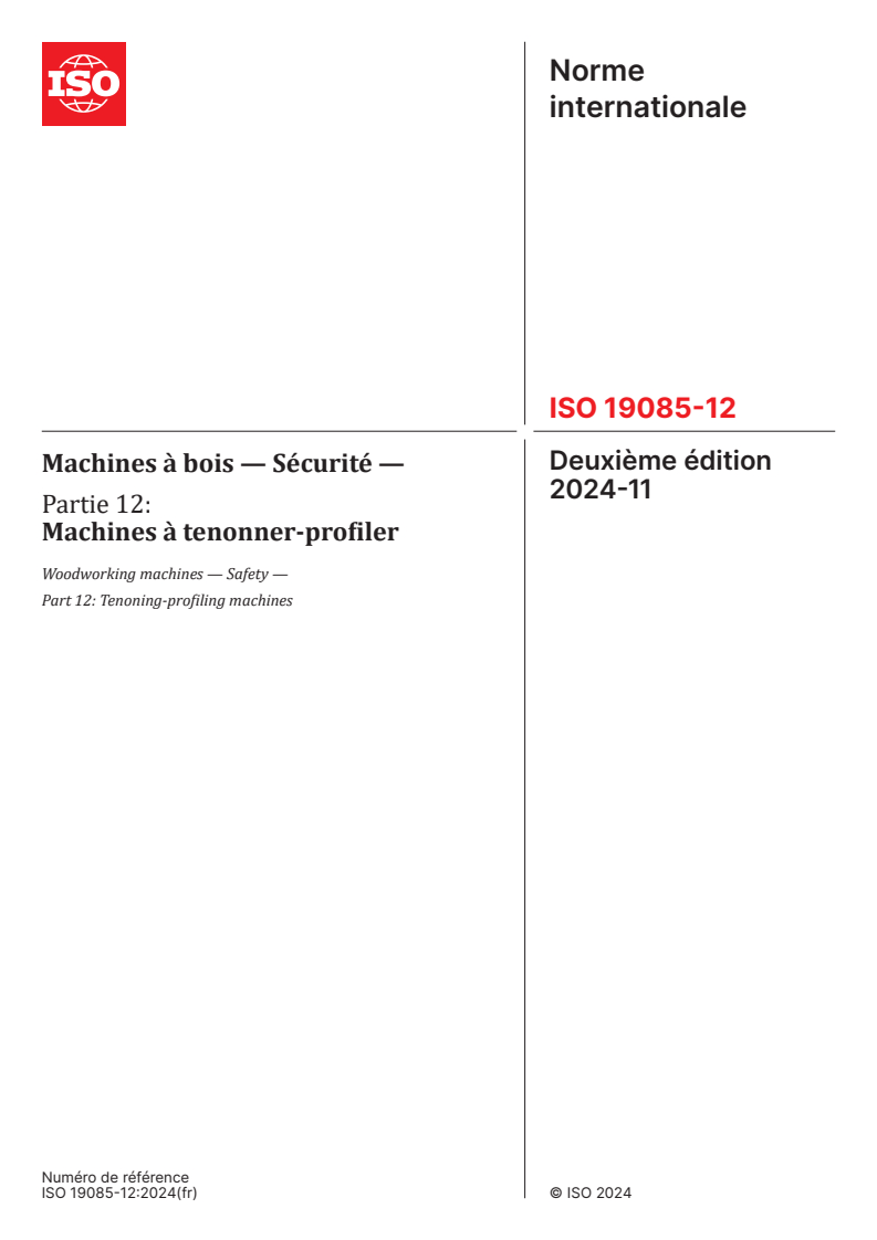 ISO 19085-12:2024 - Machines à bois — Sécurité — Partie 12: Machines à tenonner-profiler
Released:11/8/2024