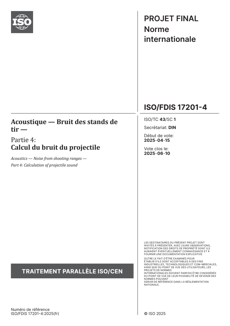 ISO/FDIS 17201-4 - Acoustique — Bruit des stands de tir — Partie 4: Calcul du bruit du projectile
Released:23. 04. 2025