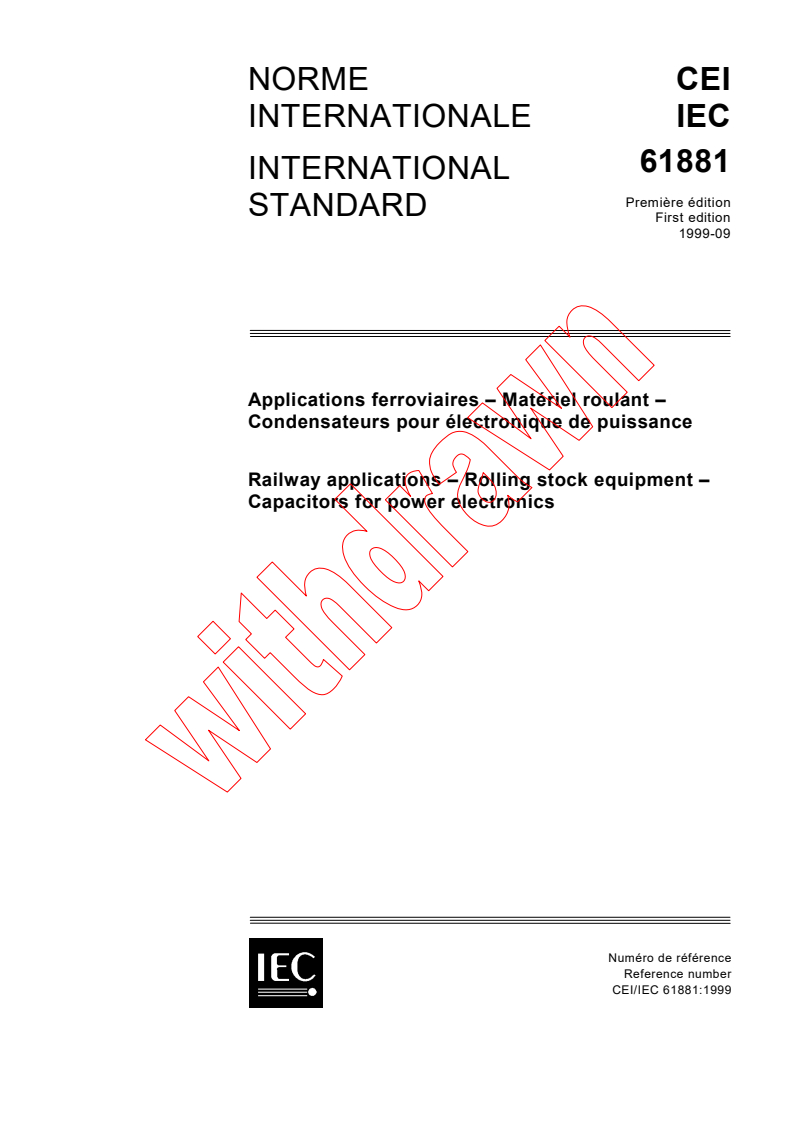 IEC 61881:1999 - Railway applications - Rolling stock equipment - Capacitors for power electronics
Released:9/3/1999
Isbn:2831849063