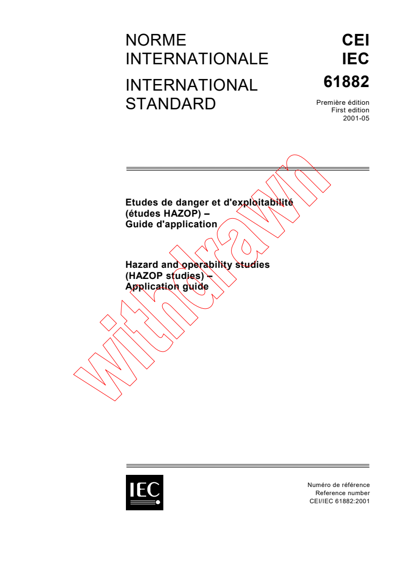 IEC 61882:2001 - Hazard and operability studies (HAZOP studies) - Application guide
Released:5/28/2001
Isbn:2831857716