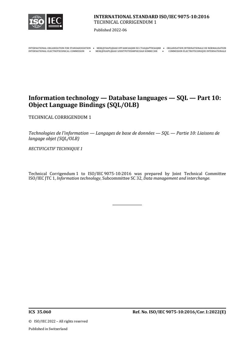 ISO/IEC 9075-10:2016/Cor 1:2022 - Information technology — Database languages — SQL — Part 10: Object language bindings (SQL/OLB) — Technical Corrigendum 1
Released:24. 06. 2022