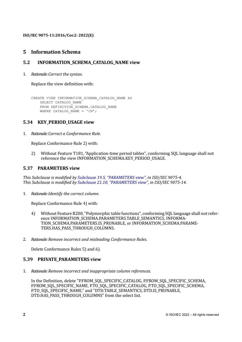 ISO/IEC 9075-11:2016/Cor 2:2022 - Information technology — Database languages — SQL — Part 11: Information and definition schemas (SQL/Schemata) — Technical Corrigendum 2
Released:24. 06. 2022