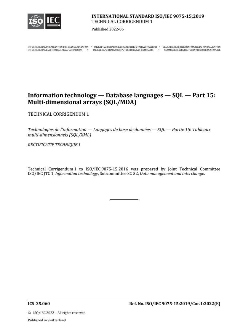 ISO/IEC 9075-15:2019/Cor 1:2022 - Information technology database languages — SQL — Part 15: Multi-dimensional arrays (SQL/MDA) — Technical Corrigendum 1
Released:24. 06. 2022