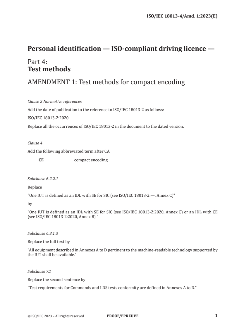 ISO/IEC 18013-4:2019/PRF Amd 1 - Personal identification — ISO-compliant driving licence — Part 4: Test methods — Amendment 1: Test methods for compact encoding
Released:9. 10. 2023