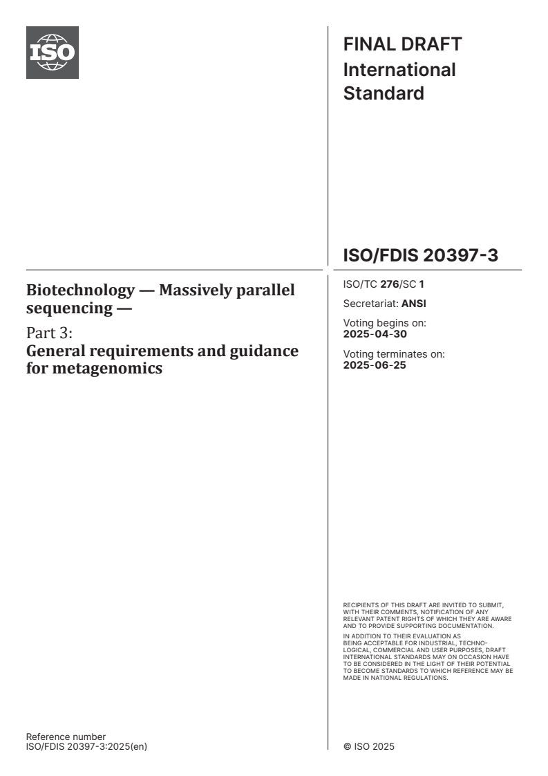 ISO/FDIS 20397-3 - Biotechnology — Massively parallel sequencing — Part 3: General requirements and guidance for metagenomics
Released:16. 04. 2025
