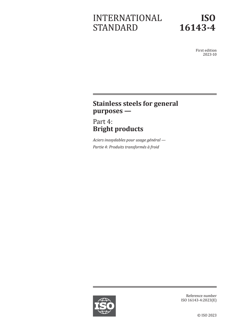 ISO 16143-4:2023 - Stainless steels for general purposes — Part 4: Bright products
Released:17. 10. 2023