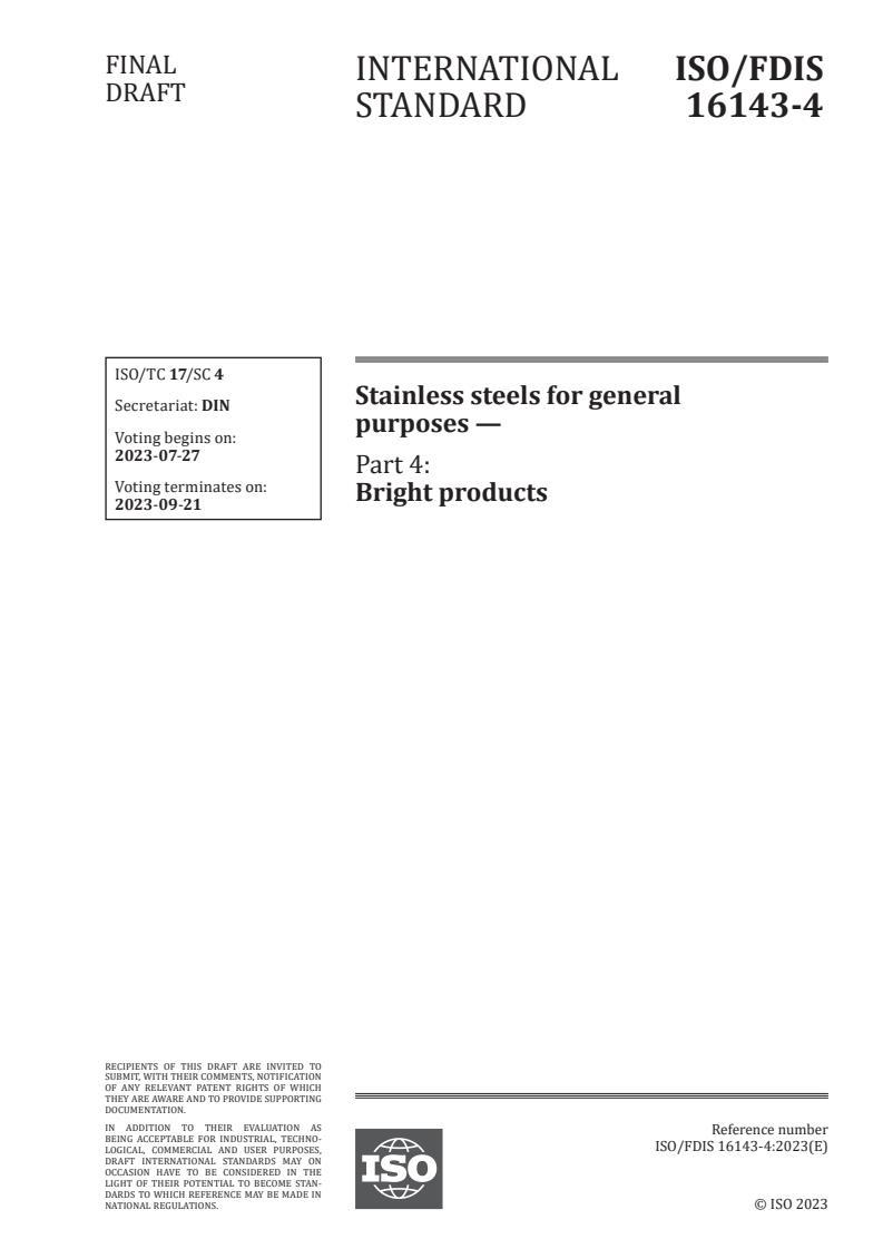 ISO 16143-4 - Stainless steels for general purposes — Part 4: Bright products
Released:13. 07. 2023