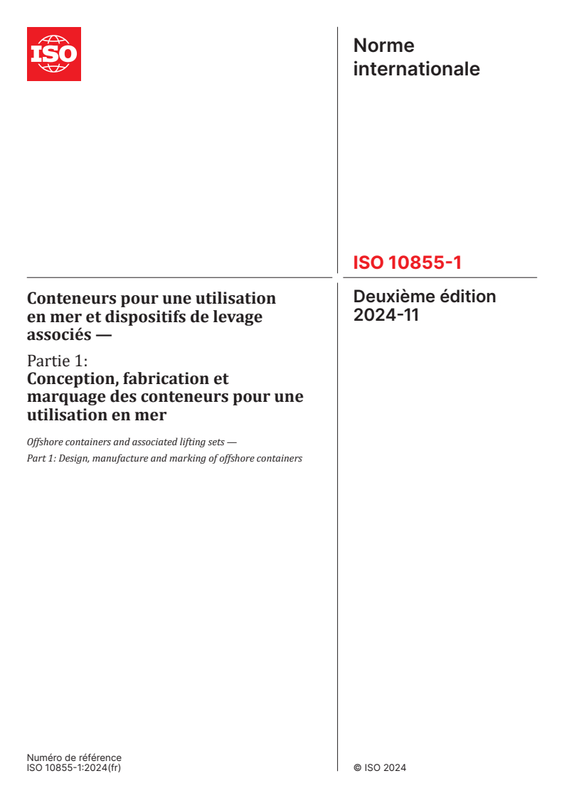 ISO 10855-1:2024 - Conteneurs pour une utilisation en mer et dispositifs de levage associés — Partie 1: Conception, fabrication et marquage des conteneurs pour une utilisation en mer
Released:9. 01. 2025