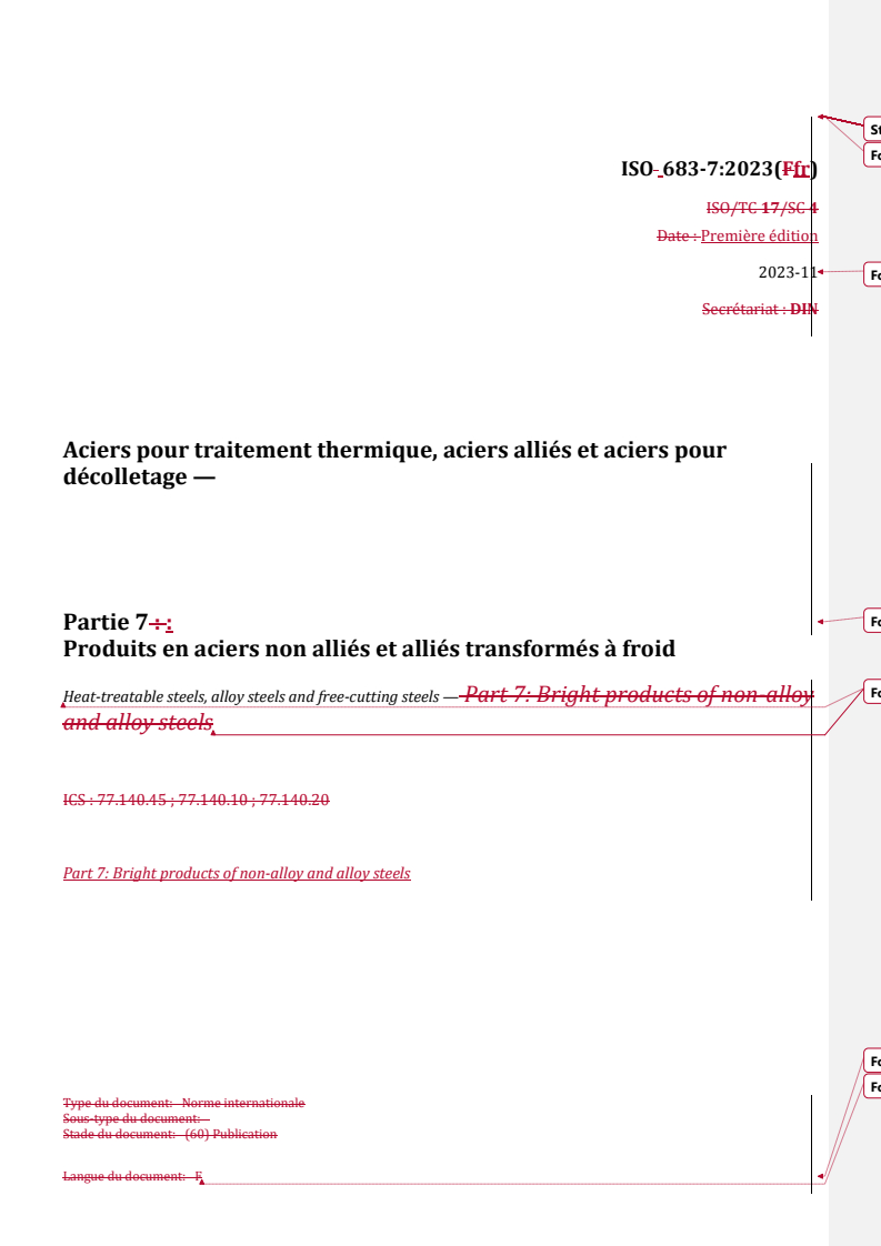 REDLINE ISO 683-7:2023 - Aciers pour traitement thermique, aciers alliés et aciers pour décolletage — Partie 7: Produits en aciers non alliés et alliés transformés à froid
Released:10/1/2024