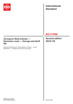 ISO 27996:2024 - Aerospace fluid systems — Elastomer seals — Storage and shelf life
Released:14. 02. 2024 - Page 1 preview