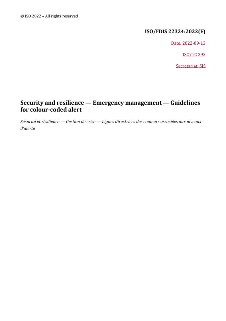 REDLINE ISO/FDIS 22324 - Security and resilience – Emergency management – Guidelines for colour-coded alert
Released:13. 09. 2022