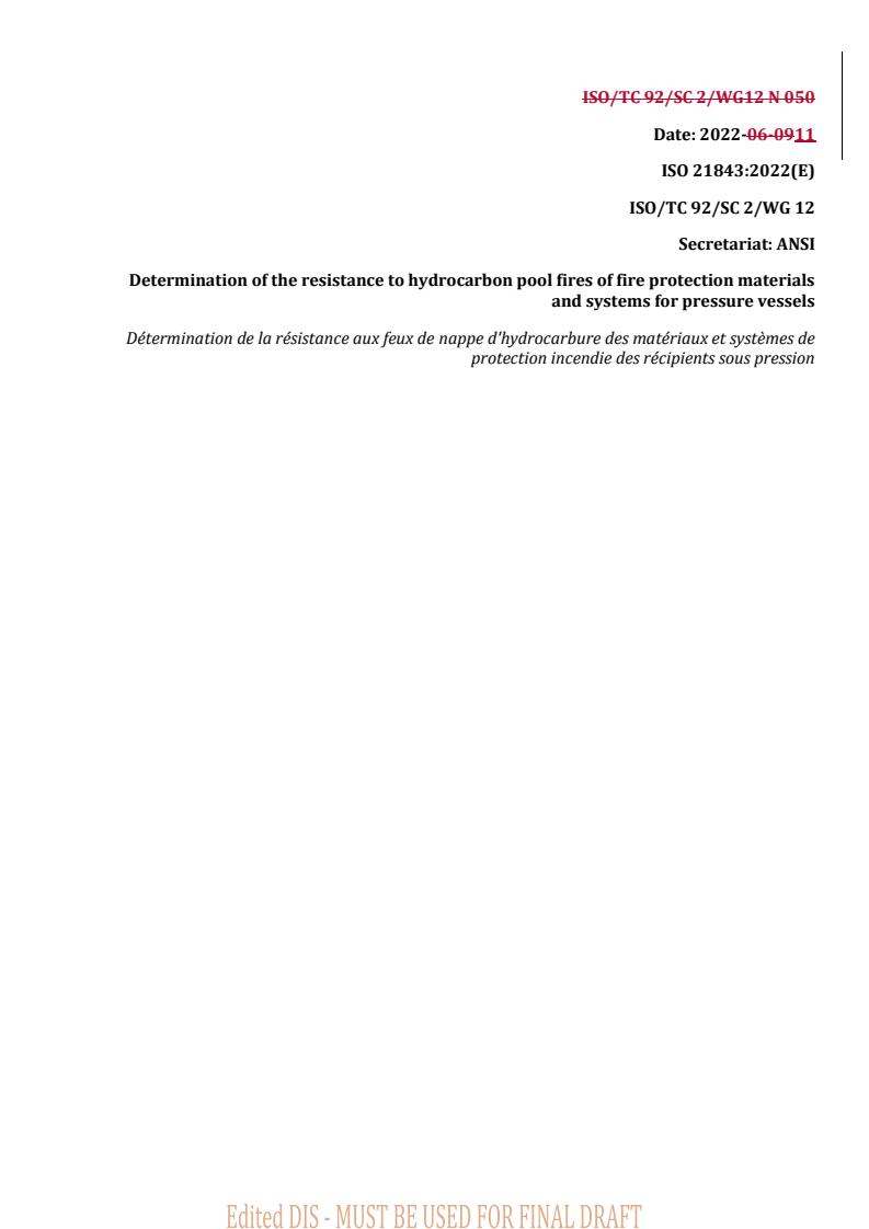 REDLINE ISO/PRF 21843 - Determination of the resistance to hydrocarbon pool fires of fire protection materials and systems for pressure vessels
Released:21. 11. 2022