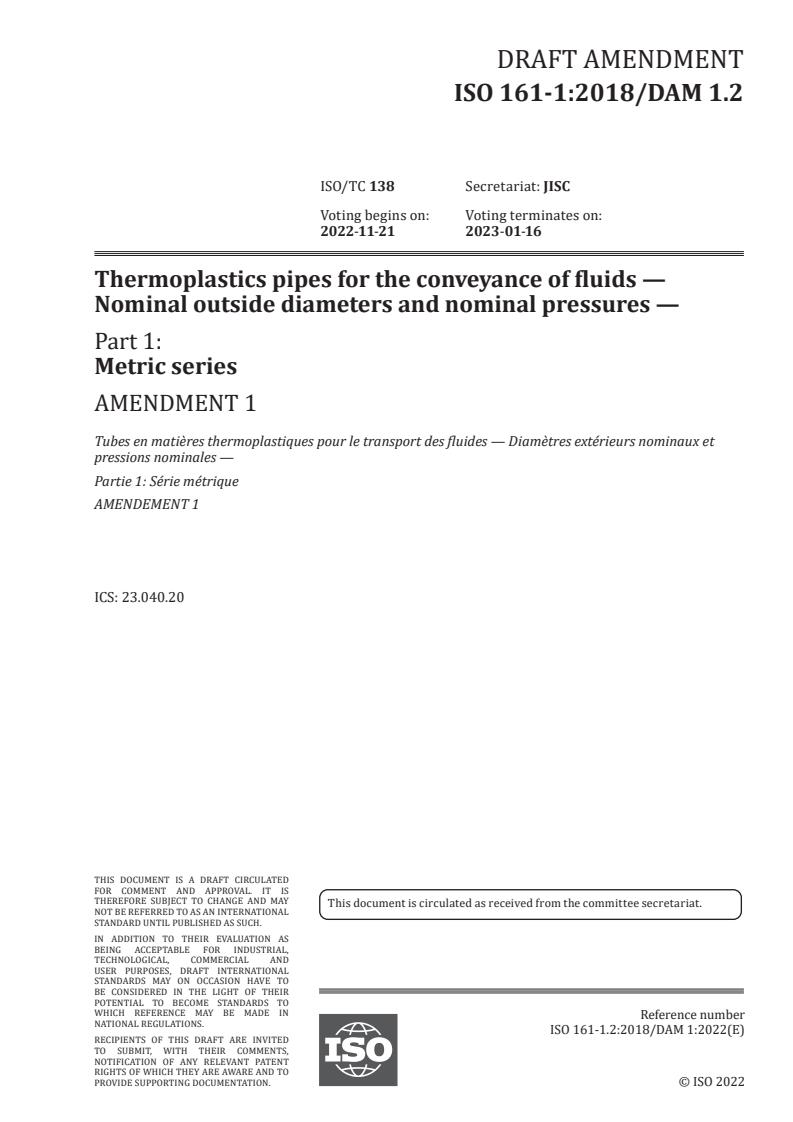 ISO 161-1:2018/PRF Amd 1 - Thermoplastics pipes for the conveyance of fluids — Nominal outside diameters and nominal pressures — Part 1: Metric series — Amendment 1
Released:11/7/2022