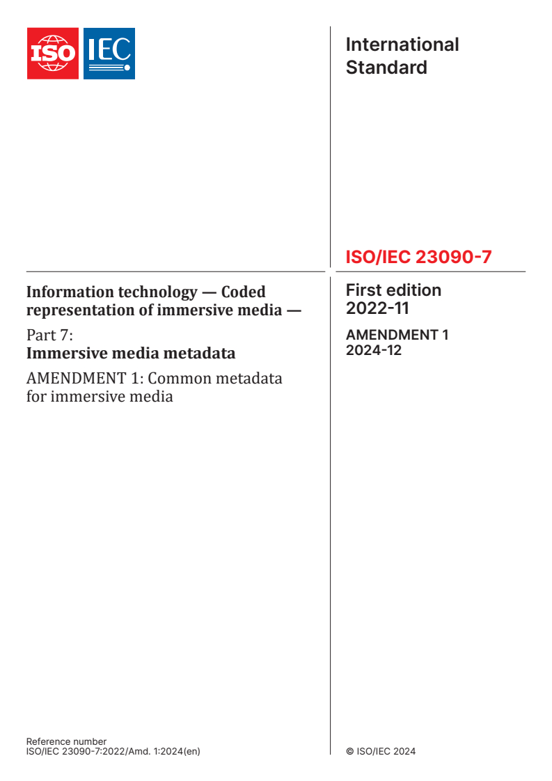 ISO/IEC 23090-7:2022/Amd 1:2024 - Information technology — Coded representation of immersive media — Part 7: Immersive media metadata — Amendment 1: Common metadata for immersive media
Released:12/12/2024