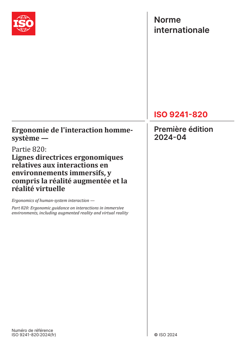 ISO 9241-820:2024 - Ergonomie de l'interaction homme-système — Partie 820: Lignes directrices ergonomiques relatives aux interactions en environnements immersifs, y compris la réalité augmentée et la réalité virtuelle
Released:26. 04. 2024