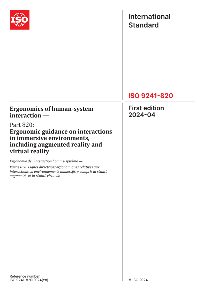ISO 9241-820:2024 - Ergonomics of human-system interaction — Part 820: Ergonomic guidance on interactions in immersive environments, including augmented reality and virtual reality
Released:22. 04. 2024