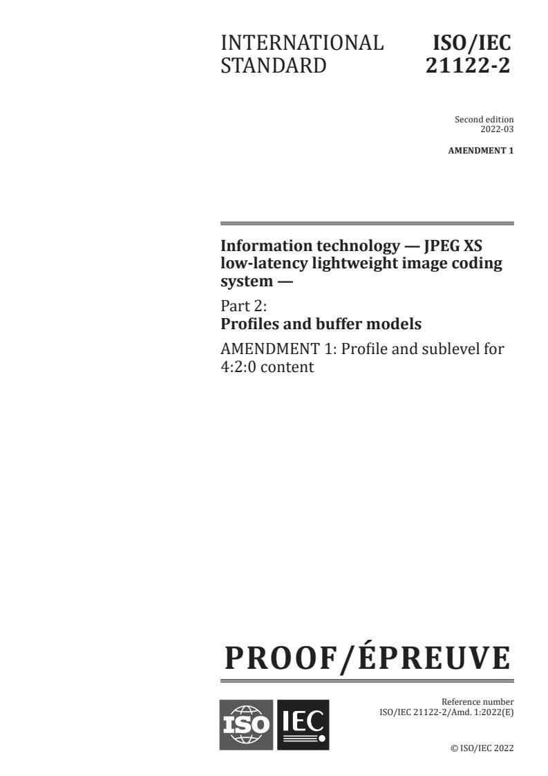 ISO/IEC 21122-2:2022/PRF Amd 1 - Information technology — JPEG XS low-latency lightweight image coding system — Part 2: Profiles and buffer models — Amendment 1: Profile and sublevel for 4:2:0 content
Released:21. 09. 2022