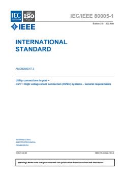 IEC/IEEE 80005-1:2019/Amd 2:2023 IEC/IEEE 80005-1:2019/Amd 2:2023 - Utility connections in port — Part 1: High voltage shore connection (HVSC) systems — General requirements — Amendment 2
Released:9/6/2023 - Page 3 preview