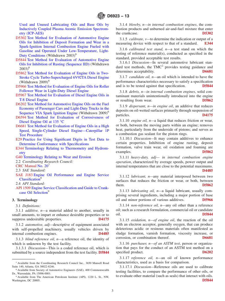 ASTM D6923-13 - Standard Test Method for Evaluation of Engine Oils in a High Speed, Single-Cylinder Diesel Engine&mdash;Caterpillar 1R Test Procedure