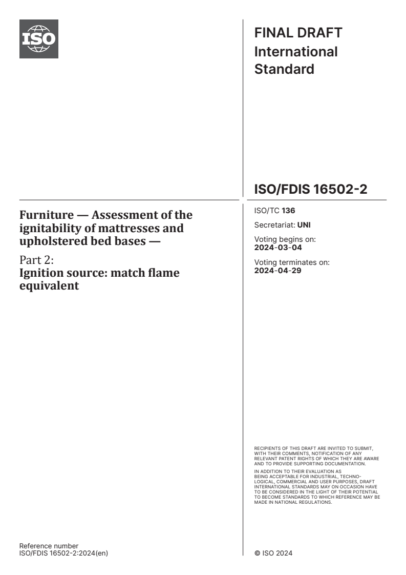 ISO/FDIS 16502-2 - Furniture — Assessment of the ignitability of mattresses and upholstered bed bases — Part 2: Ignition source: match flame equivalent
Released:19. 02. 2024