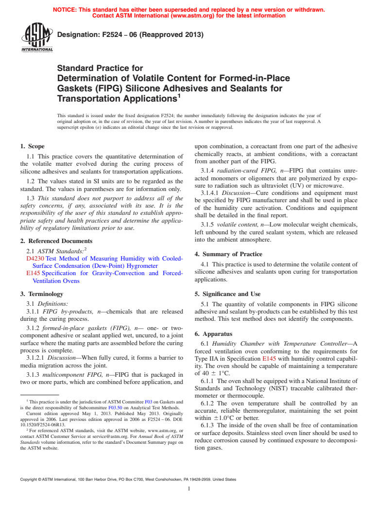 ASTM F2524-06(2013) - Standard Practice for  Determination of Volatile Content for Formed-in-Place Gaskets  (FIPG) Silicone Adhesives and Sealants for Transportation Applications