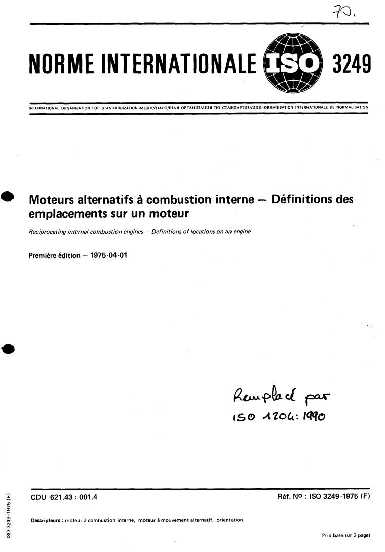 ISO 3249:1975 - Reciprocating internal combustion engines — Definitions of locations on an engine
Released:4/1/1975