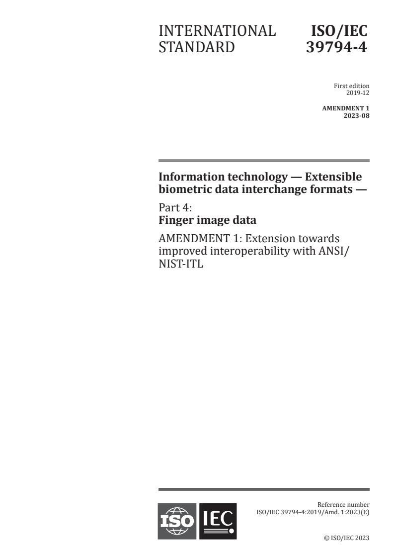 ISO/IEC 39794-4:2019/Amd 1:2023 - Information technology — Extensible biometric data interchange formats — Part 4: Finger image data — Amendment 1: Extension towards improved interoperability with ANSI/NIST-ITL
Released:7. 08. 2023