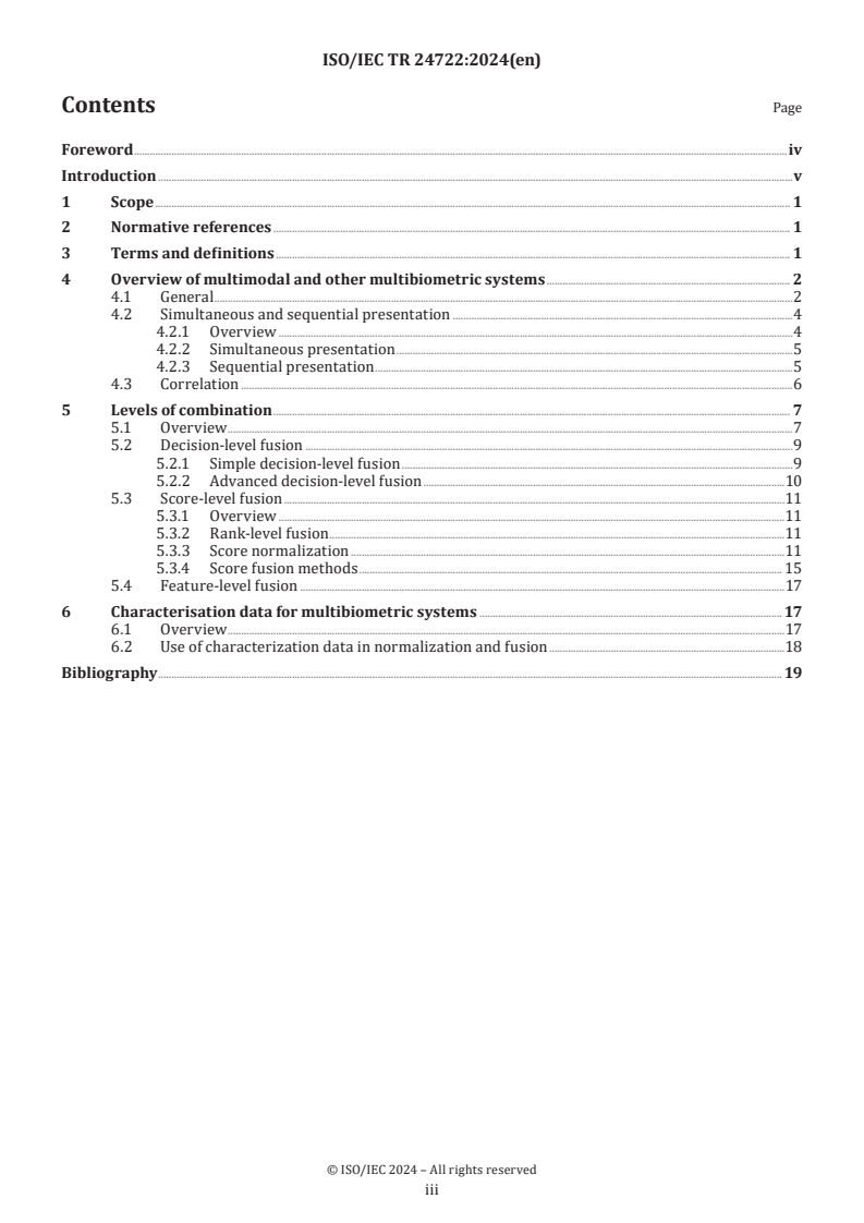 ISO/IEC TR 24722:2024 - Information technology — Biometrics — Multimodal and other multibiometric fusion
Released:12/5/2024