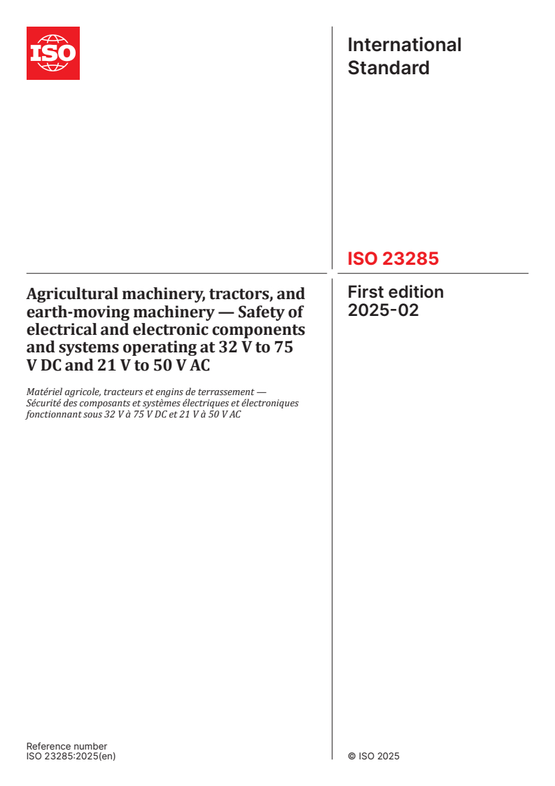 ISO 23285:2025 - Agricultural machinery, tractors, and earth-moving machinery — Safety of electrical and electronic components and systems operating at 32 V to 75 V DC and 21 V to 50 V AC
Released:26. 02. 2025