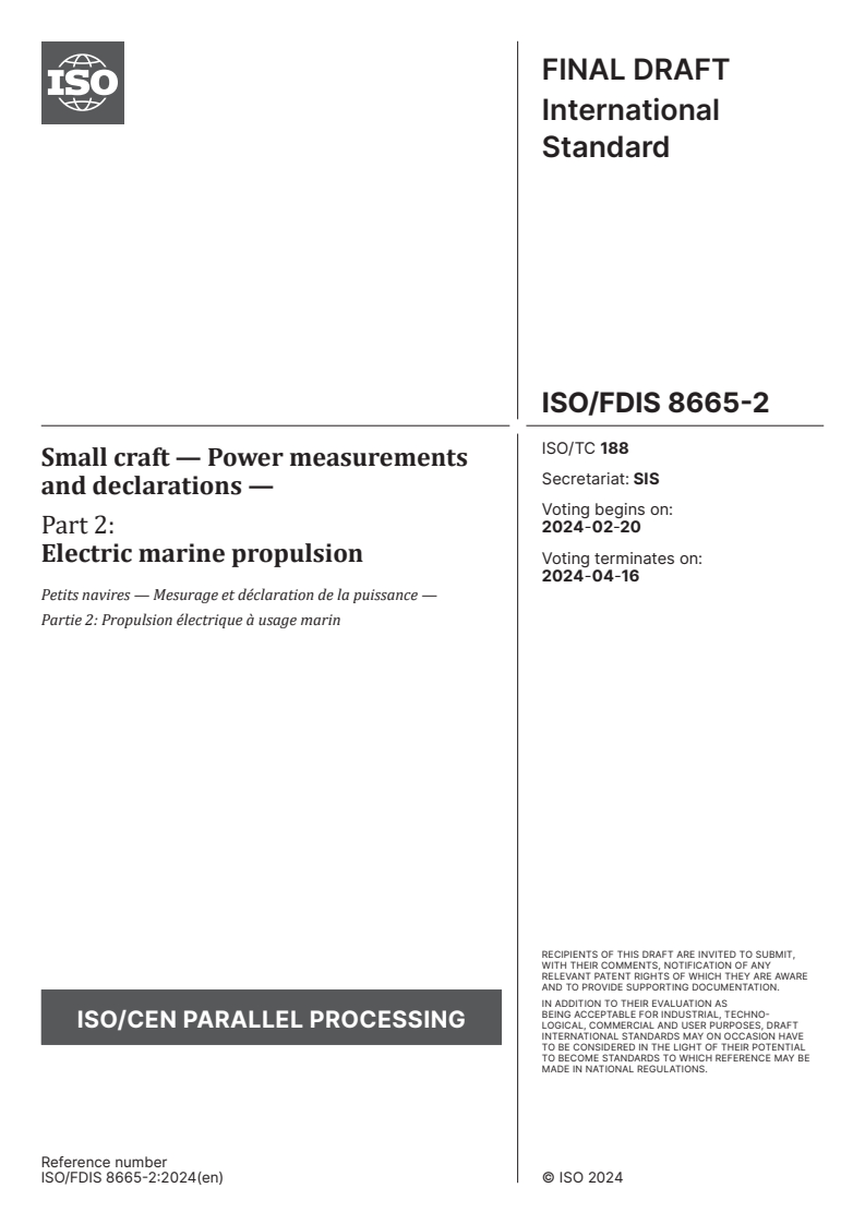 ISO/FDIS 8665-2 - Small craft — Power measurements and declarations — Part 2: Electric marine propulsion
Released:6. 02. 2024