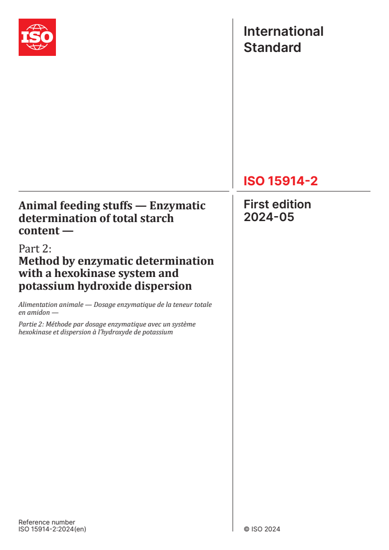 ISO 15914-2:2024 - Animal feeding stuffs — Enzymatic determination of total starch content — Part 2: Method by enzymatic determination with a hexokinase system and potassium hydroxide dispersion
Released:24. 05. 2024