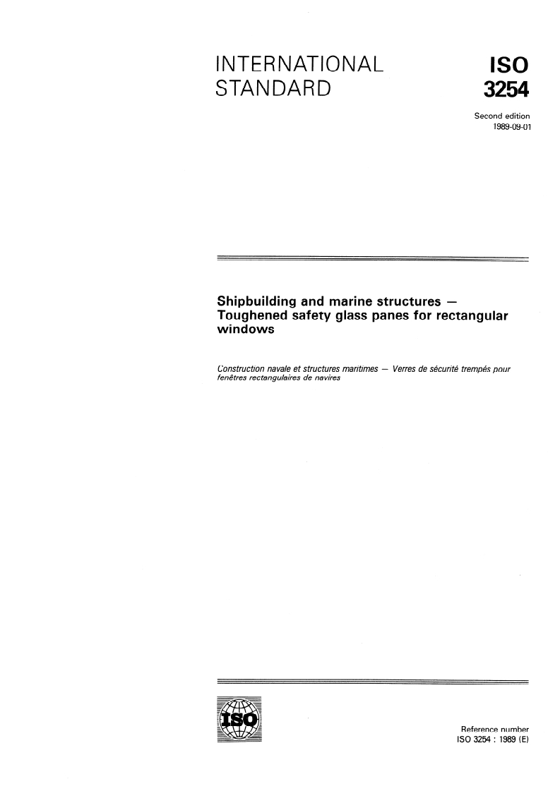 ISO 3254:1989 - Shipbuilding and marine structures — Toughened safety glass panes for rectangular windows
Released:8/24/1989