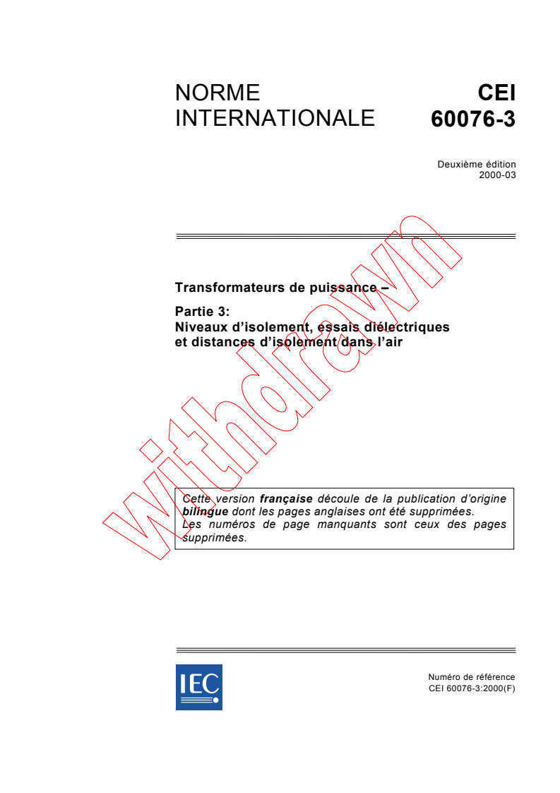IEC 60076-3:2000 - Transformateurs de puissance - Partie 3: Niveaux d'isolement, essais diélectriques et distances d'isolement dans l'air
Released:3/21/2000