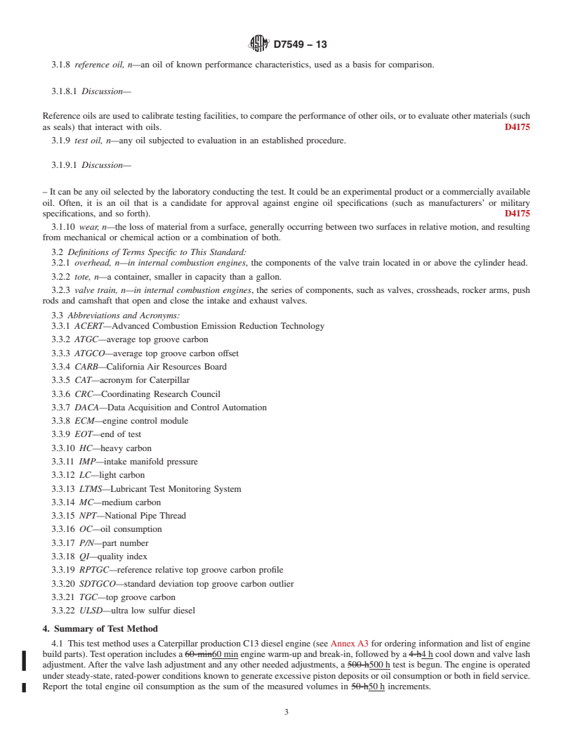 REDLINE ASTM D7549-13 - Standard Test Method for  Evaluation of Heavy-Duty Engine Oils under High Output Conditions&mdash;Caterpillar  C13 Test Procedure