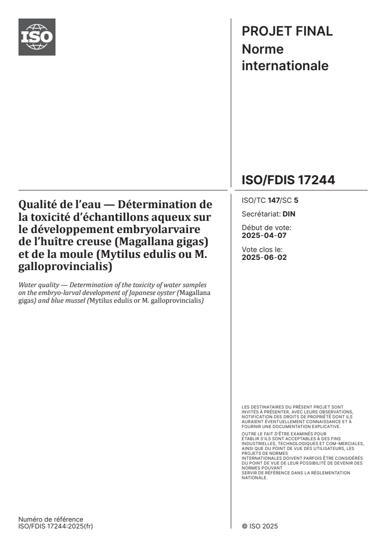 ISO/FDIS 17244 - Qualité de l’eau — Détermination de la toxicité d’échantillons aqueux sur le développement embryolarvaire de l’huître creuse (Magallana gigas) et de la moule (Mytilus edulis ou M. galloprovincialis)
Released:2. 05. 2025