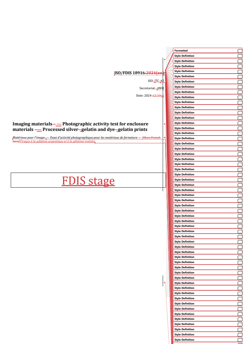 REDLINE ISO/FDIS 18916 - Imaging materials — Photographic activity test for enclosure materials — Processed silver‐gelatin and dye‐gelatin prints
Released:12/23/2024