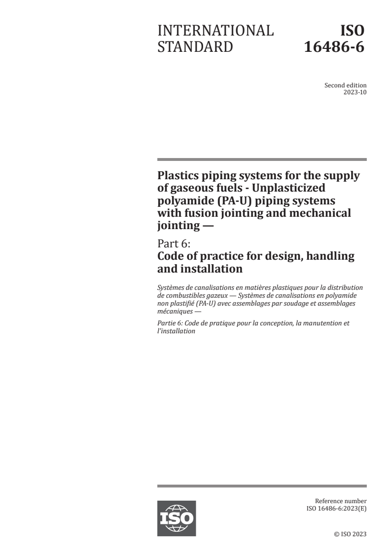 ISO 16486-6:2023 - Plastics piping systems for the supply of gaseous fuels - Unplasticized polyamide (PA-U) piping systems with fusion jointing and mechanical jointing — Part 6: Code of practice for design, handling and installation
Released:18. 10. 2023