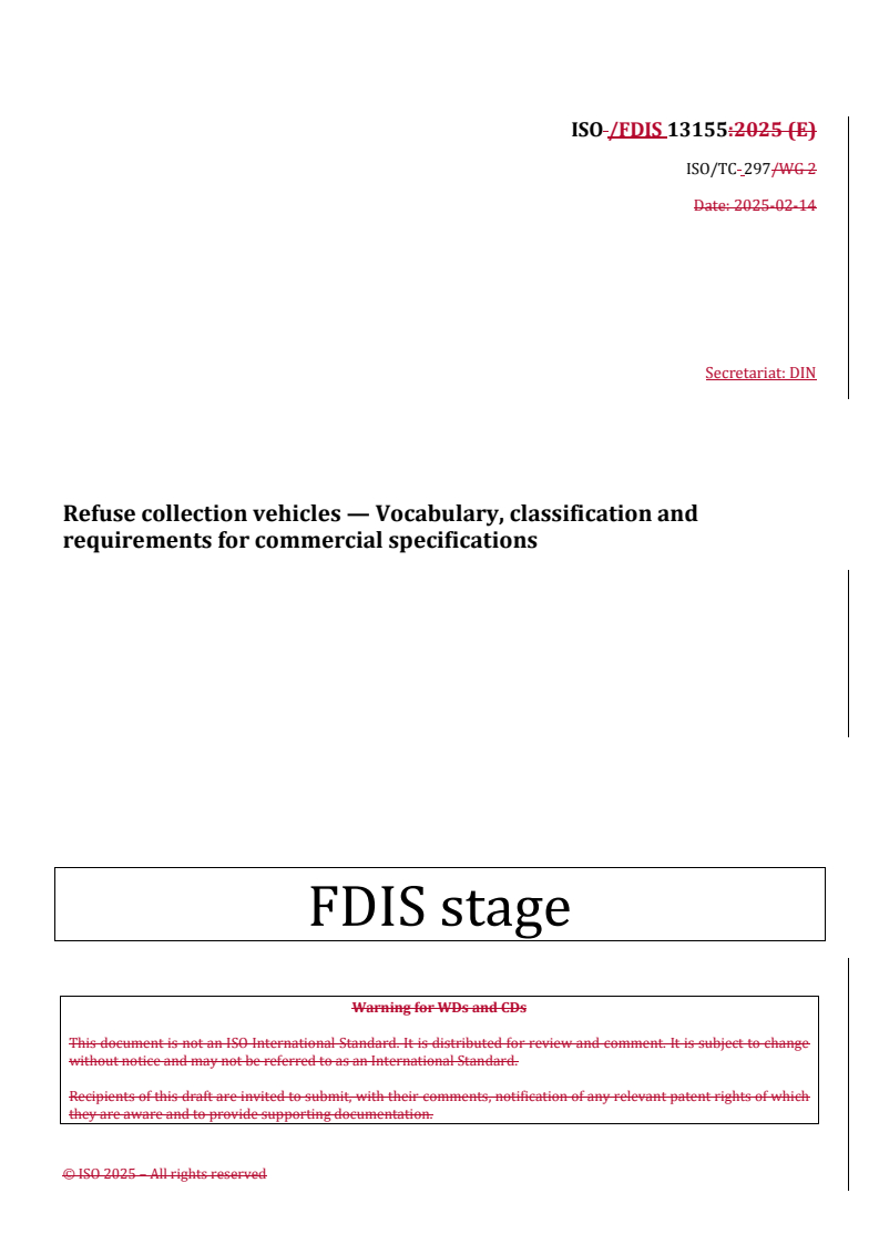 REDLINE ISO/FDIS 13155 - Refuse collection vehicles — Vocabulary, classification and requirements for commercial specifications
Released:29. 04. 2025