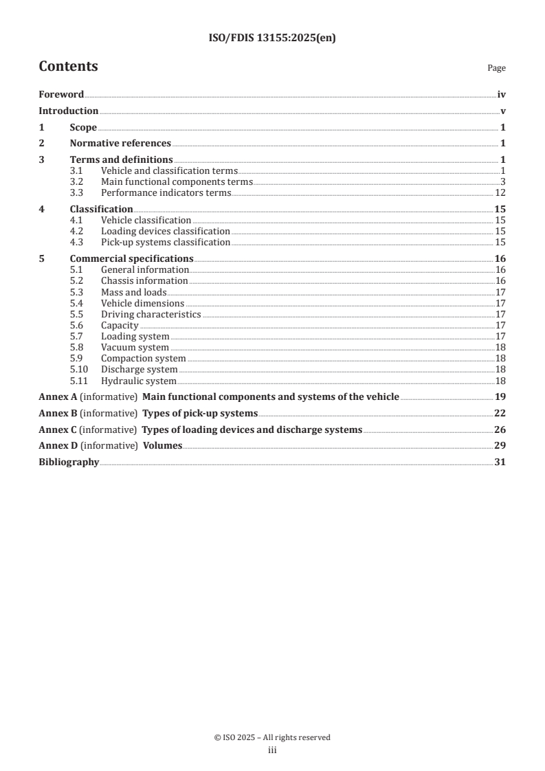 ISO/FDIS 13155 - Refuse collection vehicles — Vocabulary, classification and requirements for commercial specifications
Released:29. 04. 2025