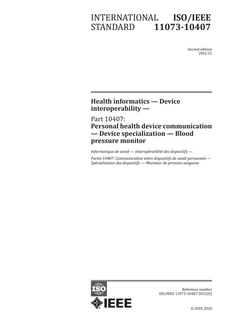 ISO/IEEE 11073-10407:2022 - Health informatics — Device interoperability — Part 10407: Personal health device communication — Device specialization — Blood pressure monitor
Released:15. 12. 2022