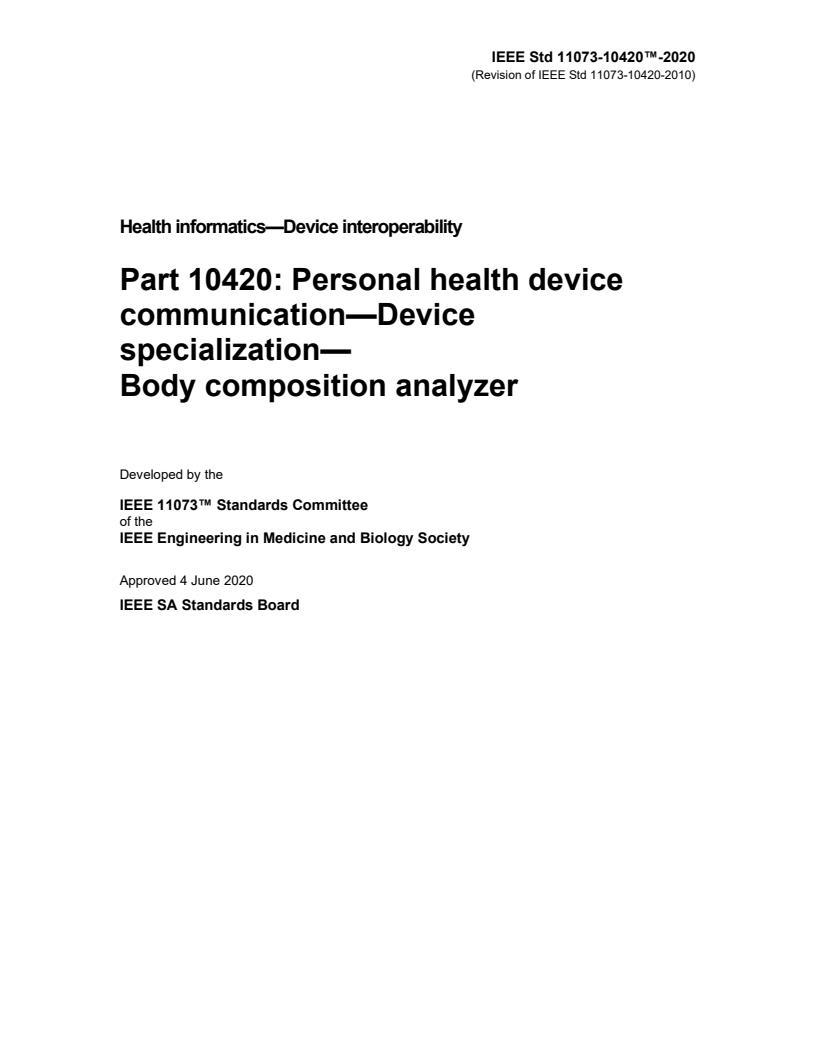 REDLINE ISO/IEEE FDIS 11073-10420 - Health informatics — Device interoperability — Part 10420: Personal health device communication — Device specialization — Body composition analyzer
Released:6/3/2022