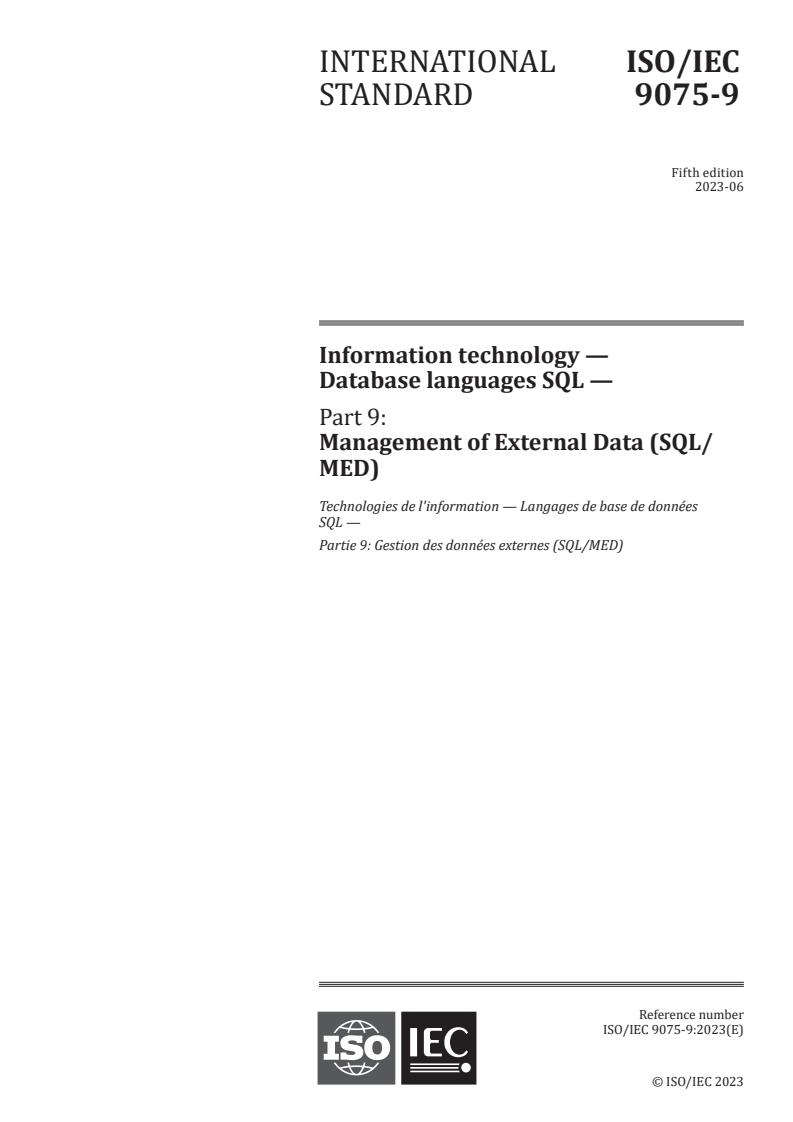 ISO/IEC 9075-9:2023 - Information technology — Database languages SQL — Part 9: Management of External Data (SQL/MED)
Released:1. 06. 2023