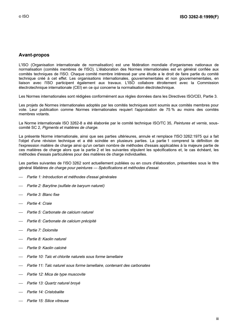 ISO 3262-8:1999 - Matières de charge pour peintures — Spécifications et méthodes d'essai — Partie 8: Kaolin naturel
Released:10/7/1999