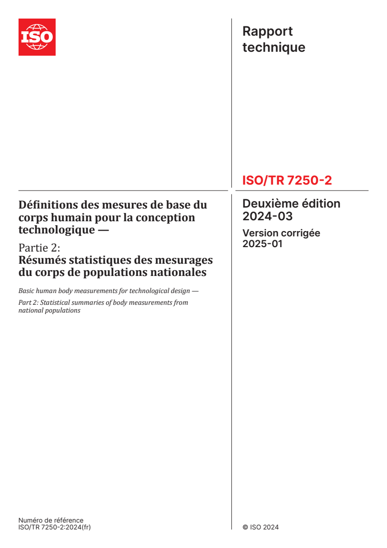 ISO/TR 7250-2:2024 - Définitions des mesures de base du corps humain pour la conception technologique — Partie 2: Résumés statistiques des mesurages du corps de populations nationales
Released:9. 01. 2025