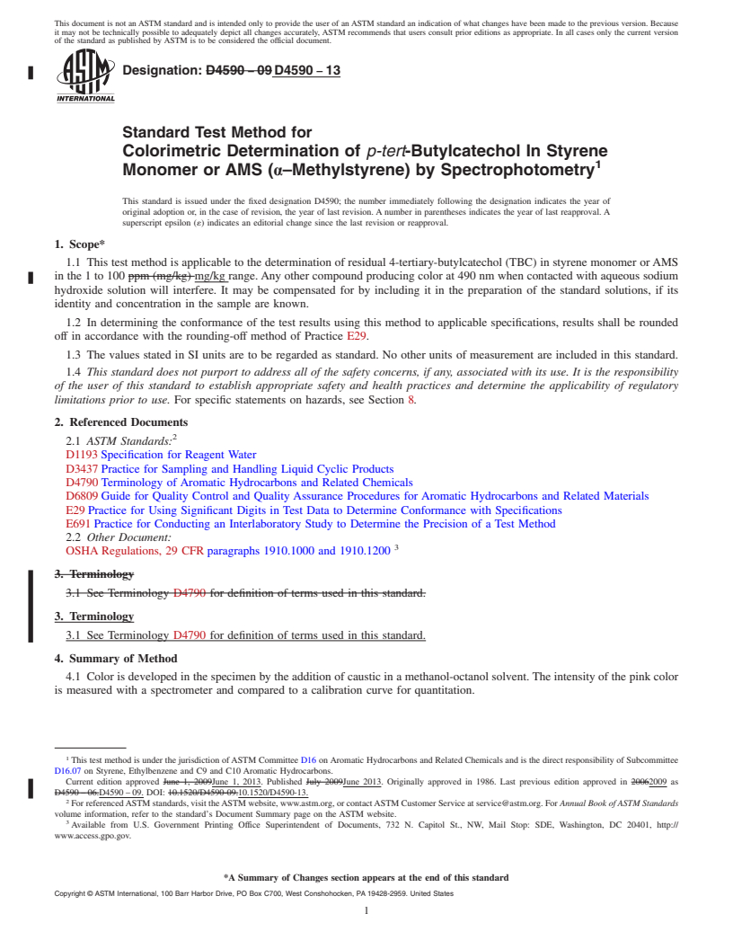 REDLINE ASTM D4590-13 - Standard Test Method for Colorimetric Determination of <emph type="ital">p-tert</emph  >-Butylcatechol      In Styrene  Monomer or AMS (&alpha;&ndash;Methylstyrene)  by Spectrophotometry