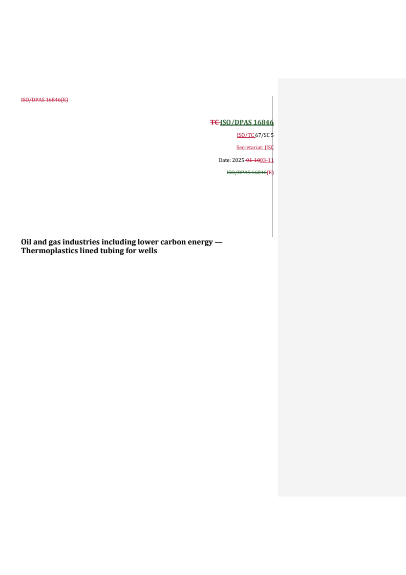 REDLINE ISO/DPAS 16846 - Oil and gas industries including lower carbon energy — Thermoplastics lined tubing for wells
Released:11. 03. 2025