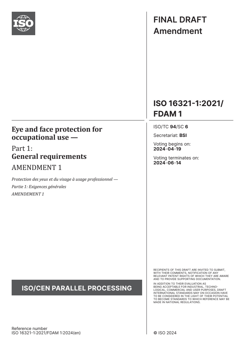 ISO 16321-1:2021/FDAmd 1 - Eye and face protection for occupational use — Part 1: General requirements — Amendment 1
Released:18. 04. 2024