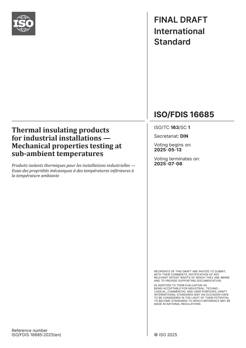 ISO/FDIS 16685 - Thermal insulating products for industrial installations — Mechanical properties testing at sub-ambient temperatures
Released:29. 04. 2025