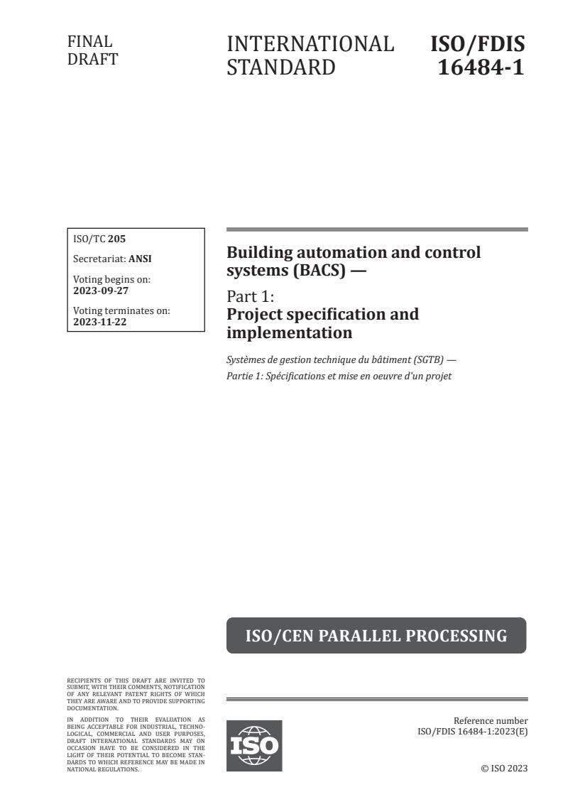 ISO/FDIS 16484-1 - Building automation and control systems (BACS) — Part 1: Project specification and implementation
Released:13. 09. 2023