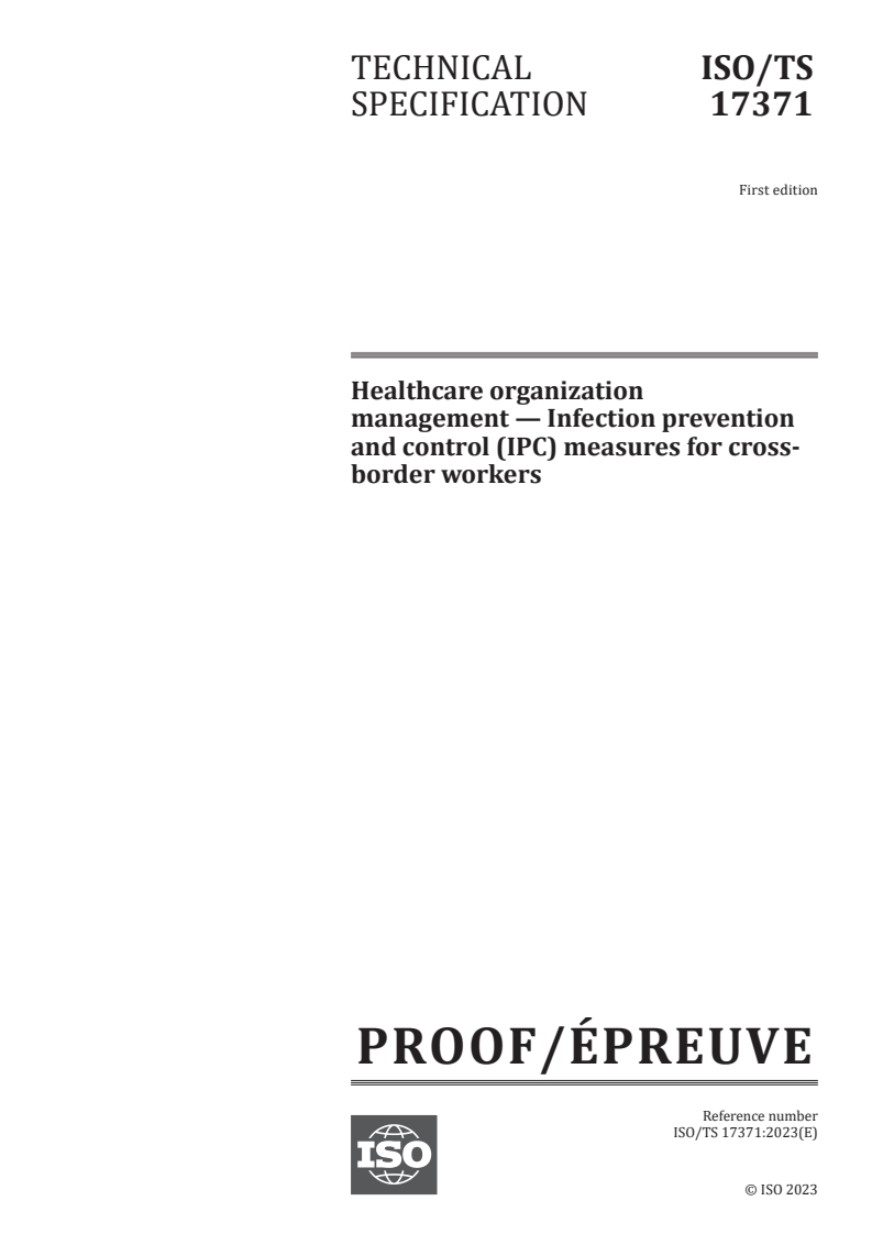 ISO/PRF TS 17371 - Healthcare organization management — Infection prevention and control (IPC) measures for cross-border workers
Released:27. 10. 2023
